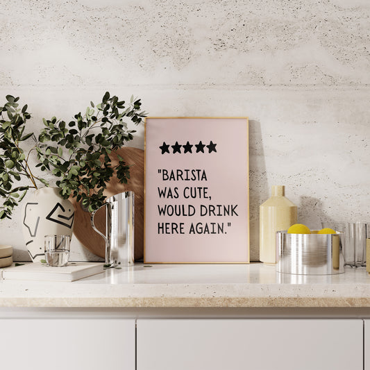 Barista was cute would drink here again Print