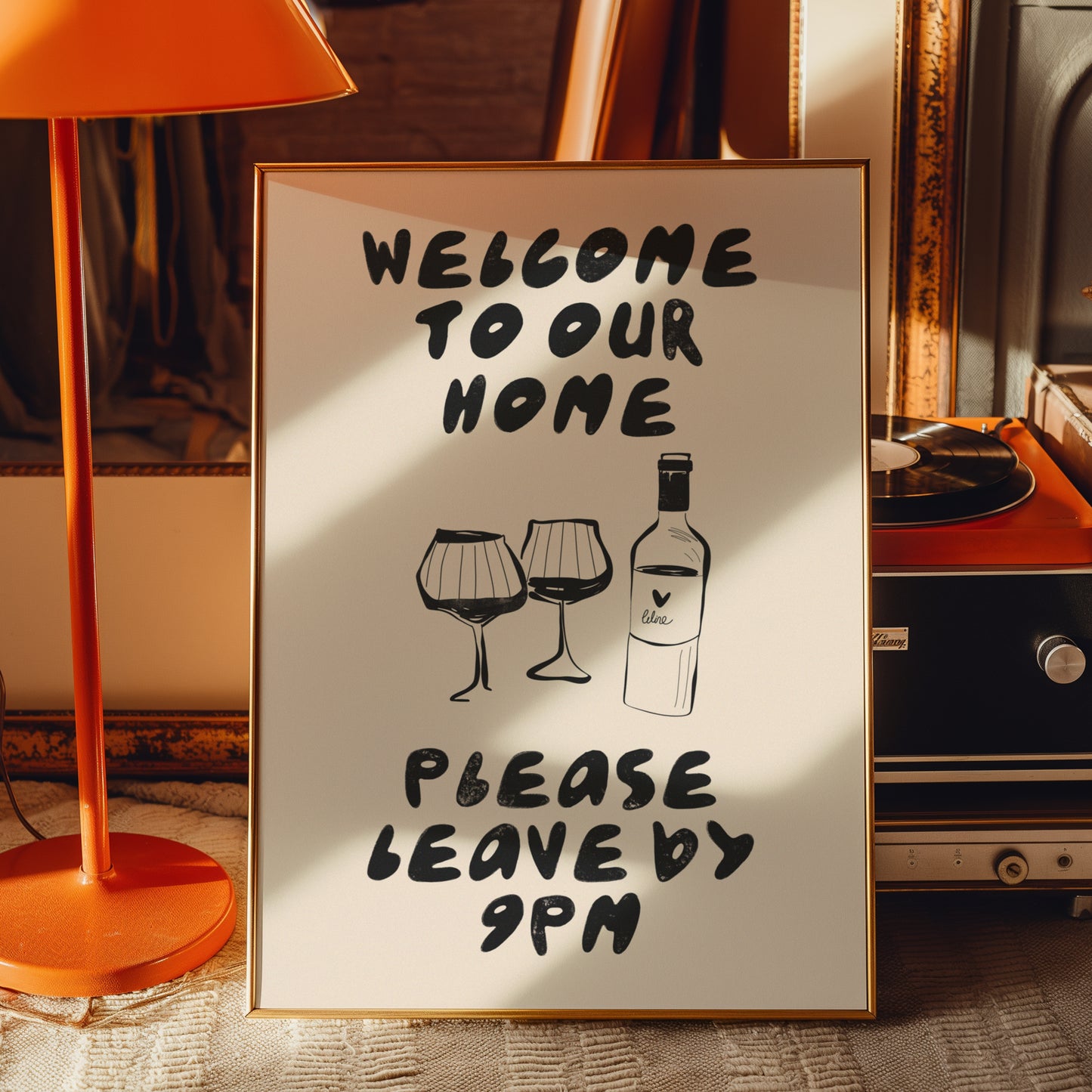 Welcome to our home please leave by 9pm Print