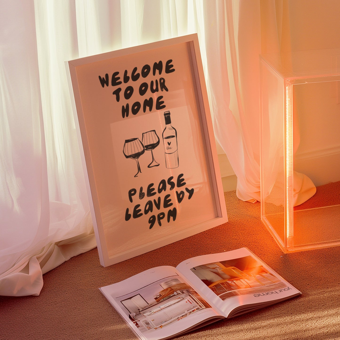 Welcome to our home please leave by 9pm Print